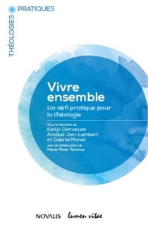 Vivre ensemble - Un défi pratique pour la théologie