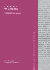 Ad honorem per ardorem - exercices de latin à l'usage des grands débutants
