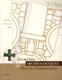 Journées archéologiques de Haute-Normandie 2010
