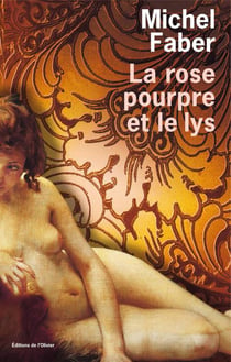 Rose pourpre et le lys (la)
