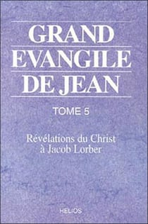 Grand evangile de jean - t. 5
