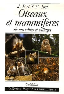 Oiseaux et mammifères de nos villes et villages