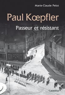 Paul koepfler - passeur et résistant
