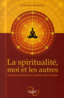 La spiritualité, moi et les autres