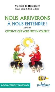 N°111 Nous arriverons à nous entendre : suivi de qu'est ce qui vous met en colère ?
