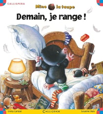 Mino la taupe - demain, je range !