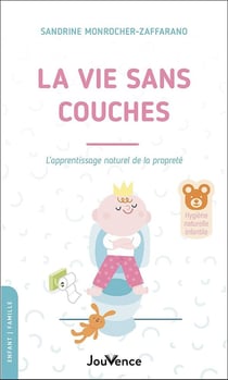 La vie sans couches : l'apprentissage naturel de la propreté