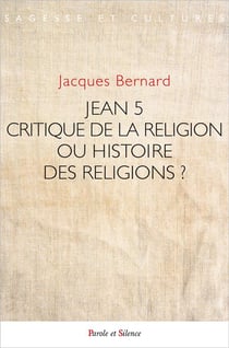 Jean 5 Critique de la Religion ou histoire des religions ?