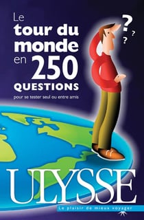 Le tour du monde en 250 questions pour se tester seul ou entre amis