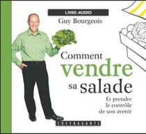 Comment vendre sa salade et prendre le contrôle de son avenir