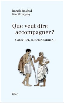 Que veut dire accompagner ? conseiller, soutenir, former...