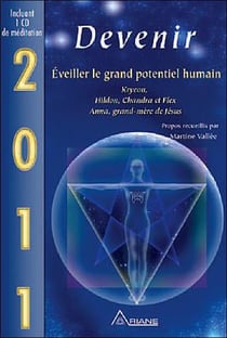 2011, devenir - éveiller le grand potentiel humain