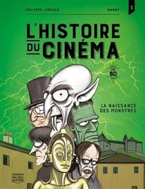 L'histoire du cinéma en BD Tome 3 : La naissance des monstres