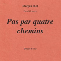 Pas à pas quatre chemins