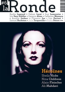 La ronde : héroïnes - Sheila Hicks, Nina Childress, Alain Fleischer, Ali Mahdavi