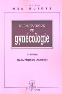 Guide pratique de gynécologie (2e édition)