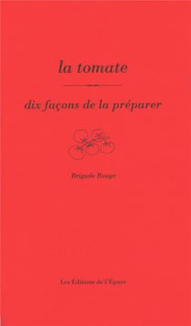 Dix façons de le préparer : la tomate