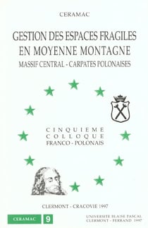Gestion des espaces fragiles en moyenne montagne : Massif central/Carpates polonaises