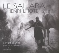 Le Sahara D'Henri Lhote