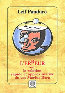 L'erreur, une relation rapide et approximative du cas marius berg