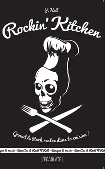 Rockin kitchen - quand le rock rentre dans ta cuisine