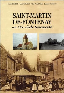 Saint-martin-de-fontenay - un xxe siècle tourmenté