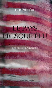 Le pays presque élu - les Juifs et l'Amérique