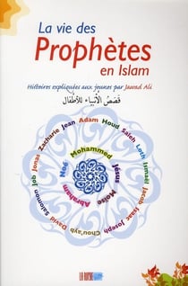 LA VIE DES PROPHèTES EN ISLAM