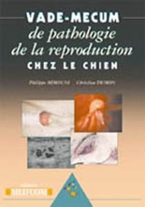 Vademecum : vade-mecum de pathologie de la reproduction chez le chien