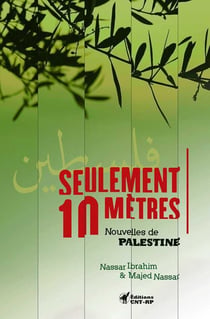 Seulement 10 mètres - nouvelles de Palestine
