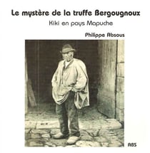 Le mystere de la truffe Bergougnoux - Kiki en pays Mapuche