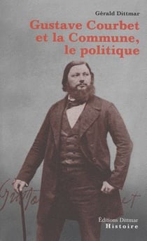 Gustave Courbet et la Commune, le politique