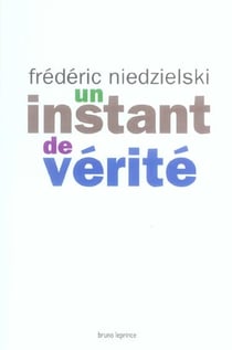 Un instant de vérité