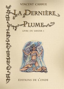Livre du savoir Tome 1 : la dernière plume