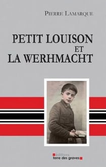 Petit louison et la wehrmacht