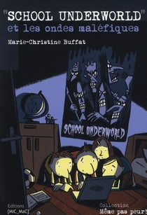 School underworld et les ondes maléfiques