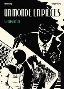 Un monde en pièces Tome 1 : coups d'état
