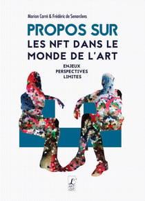 Propos les NFT dans le monde de l'art : enjeux, perspectives, limites
