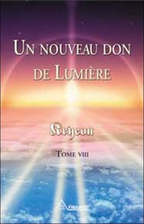 Kryeon t.8 - un nouveau don de lumière