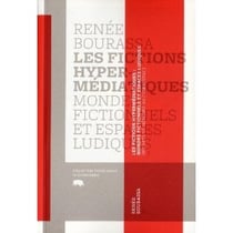 Les fictions hypermediatiques - mondes fictionnels et espa