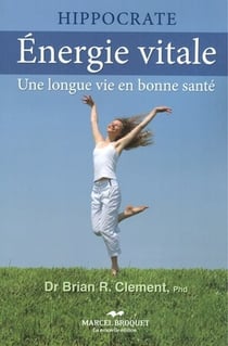 Énergie vitale - une longue vie en bonne santé