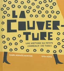 La couverture - une histoire en petits carreaux (de tissu)
