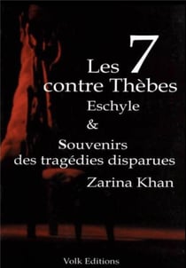 Les 7 contre Thèbes - souvenirs des tragédies disparues (2e édition)