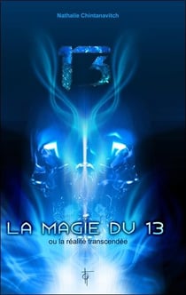 La magie du 13 ou la réalité transcendée
