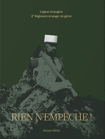 Rien n'empêche : 2e régiment étranger de génie