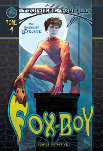Fox-Boy Tome 1 : troisième souffle