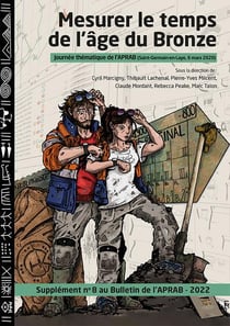 Mesurer le temps de l'âge du bronze : journée thématique de l'aprab (saint-germain-en-laye, 6mars 2020)