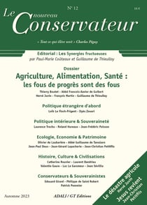 Le Nouveau Conservateur n.12 : Agriculture, Alimentatio, Santé : Les fous de progrès sont des fous