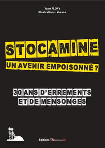 Stocamine, un avenir empoisonné ? 30 ans d'errements et de mensonges