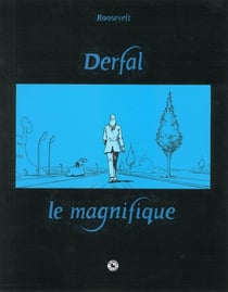 Derfal le magnifique
